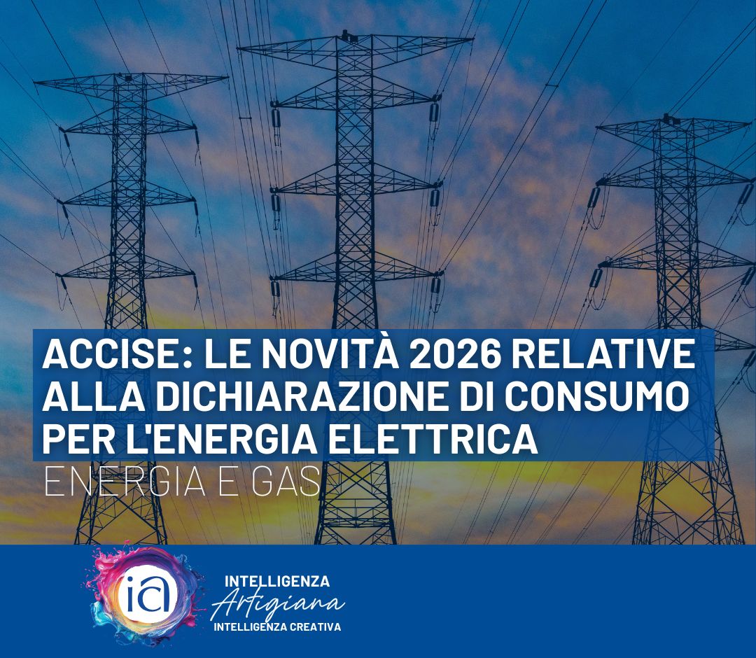 Accise: le novità 2026 relative alla dichiarazione di consumo per l'energia elettrica