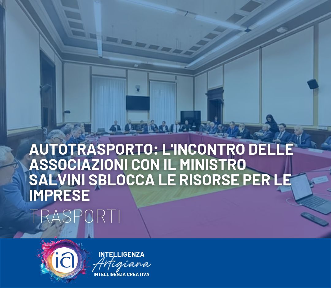 Autotrasporto: l'incontro delle Associazioni con il Ministro Salvini sblocca le risorse per le imprese