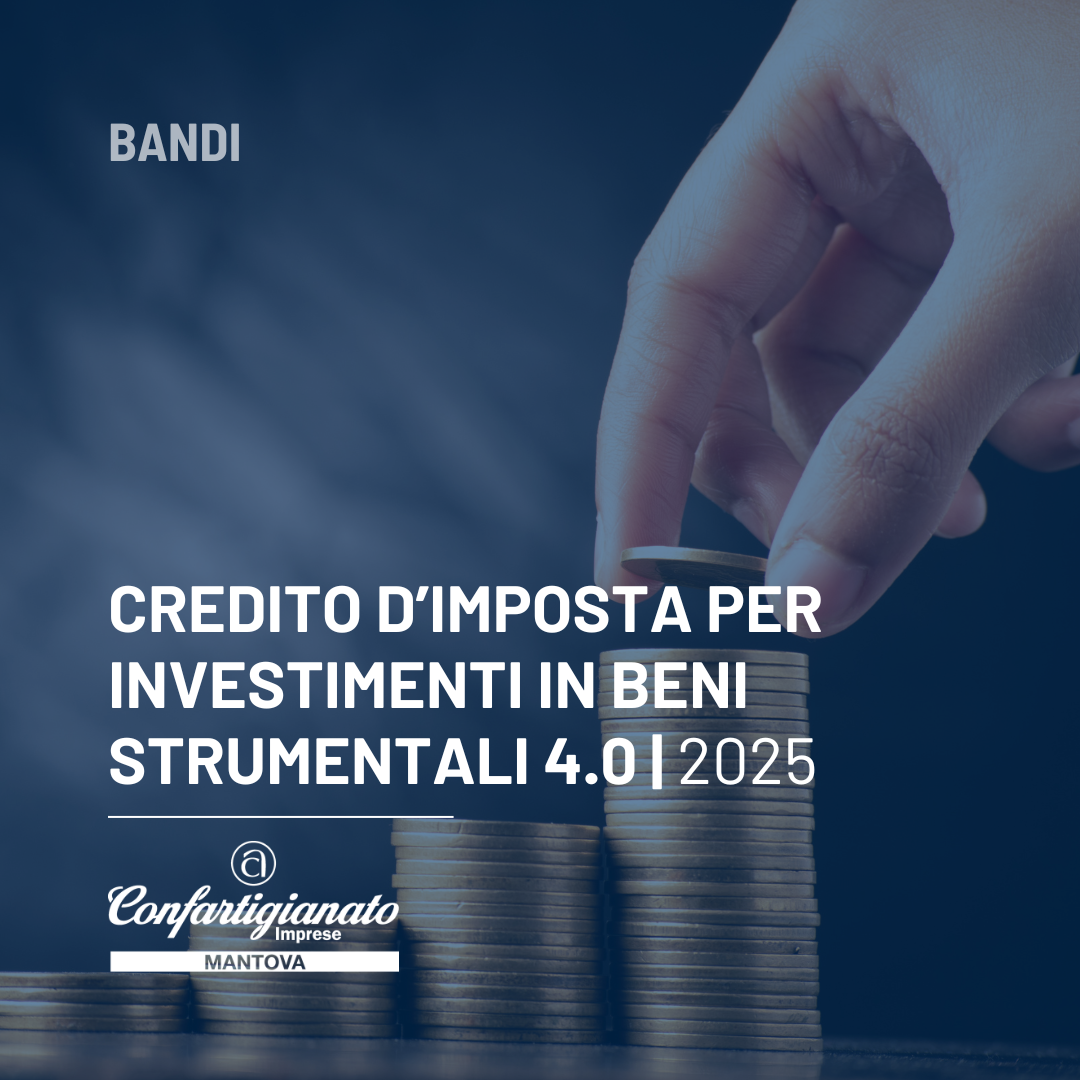 Credito d'imposta per investimenti in beni strumentali 4.0 | 2025