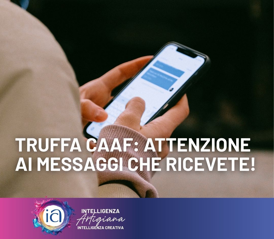 Truffa CAAF: attenzione ai messaggi che ricevete!
