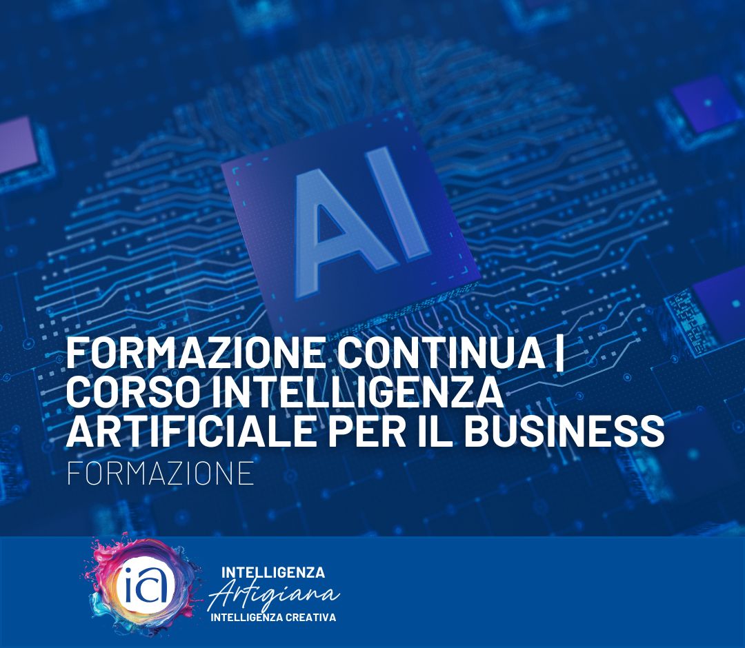 FORMAZIONE CONTINUA | Corso Intelligenza Artificiale per il Business