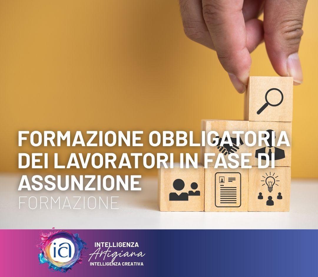 Formazione obbligatoria dei lavoratori in fase di assunzione