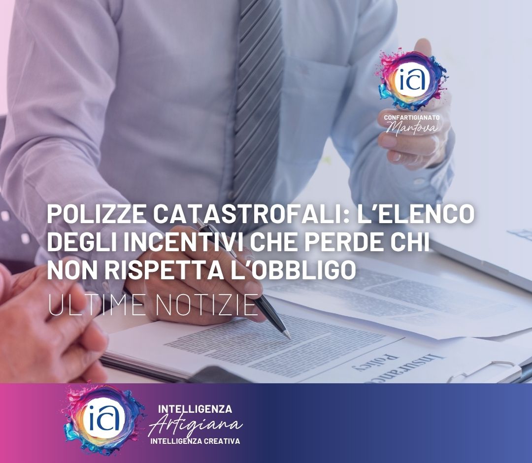 Polizze catastrofali: l'elenco degli incentivi che perde chi non rispetta l'obbligo