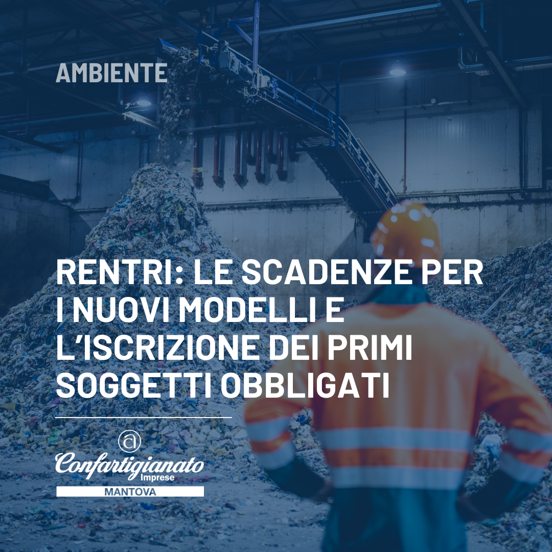 RENTRI: le scadenze per i Nuovi Modelli e l’iscrizione dei Primi Soggetti Obbligati