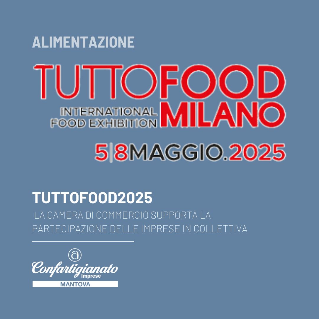 TUTTOFOOD - International Food Exhibition 2025. La Camera di commercio supporta la partecipazione delle imprese in collettiva