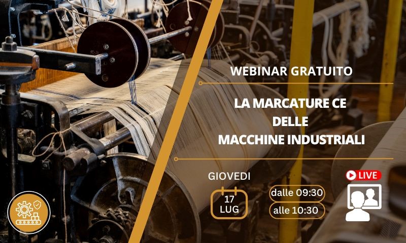 WEBINAR GRATUITO | La marcatura CE delle macchine industriali